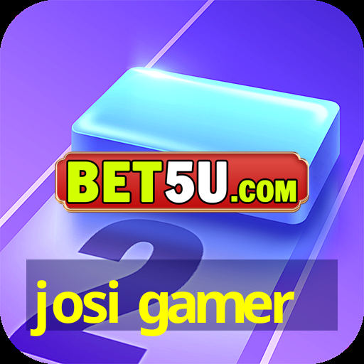 josi gamer